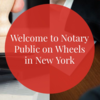 Notary On Wheels